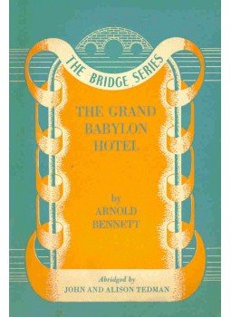 Arnold Bennett - The Grand Babylon Hotel Arnold Bennett - The Grand Babylon Hotel, null 1961 antikvár könyv