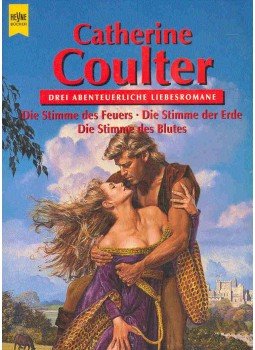 Coulter, Catherine - Die Stimme des Feuers; Die Stimme der Erde; Die Stimme des Blutes, null 2000 antikvár könyv