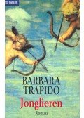 TRAPIDO, BARBARA - Jonglieren (Eredeti cím: Juggling)