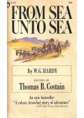 HARDY, W. G. - From Sea Unto Sea - Canada 1850 to 1910: The Road to Nationhood