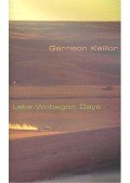 KEILLOR, GARRISON - Lake Wobegon Days