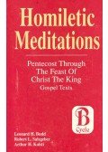 BUDD, LEONARD H. - SALZGEBER, ROBERT L. - KOLSTI, ARTHUR H. - Homiletic Mediations - Pentecost Through the Feast of Christ the King