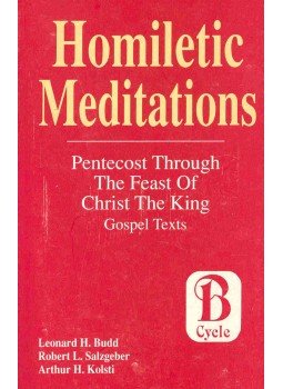 BUDD, LEONARD H. - SALZGEBER, ROBERT L. - KOLSTI, ARTHUR H. - Homiletic Mediations - Pentecost Through the Feast of Christ the King BUDD, LEONARD H. - SALZGEBER, ROBERT L. - KOLSTI, ARTHUR H. - Homiletic Mediations - Pentecost Through the Feast of Christ the King, null 1993 antikvár könyv
