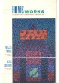 TICKLE, PHYLLIS - SWANSON, ALICE - Home Works - A Book of Tennessee Writers