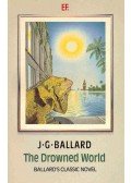 Ballard, J. G. - The Drowned World