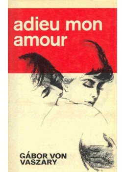 VASZARY, GÁBOR VON - Adieu mon amour, null 0 antikvár könyv