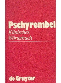 PSCHYREMBEL, WILLIBALD - Klinisches Wörterbuch mit klinischen Syndromen PSCHYREMBEL, WILLIBALD - Klinisches Wörterbuch mit klinischen Syndromen, null 1972 antikvár könyv