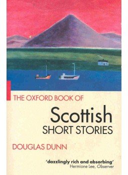 DUNN, DOUGLAS - The Oxford Book of Scottish Short Stories DUNN, DOUGLAS - The Oxford Book of Scottish Short Stories, null 1996 antikvár könyv