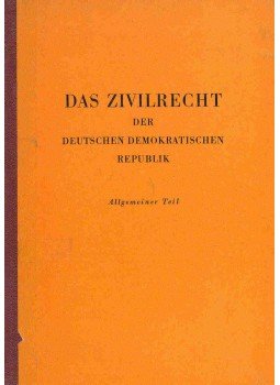  - Das Zivilrecht der Deutschen Demokratischen Republik - Allgemeiner Teil, null 1958 antikvár könyv