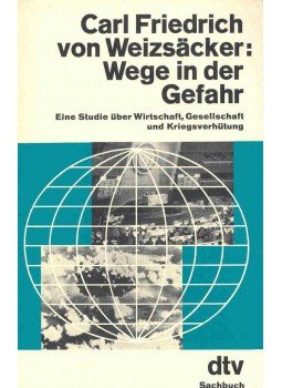 Weizsäcker, Carl Friedrich von - Wege in der Gefahr Weizsäcker, Carl Friedrich von - Wege in der Gefahr, null 1979 antikvár könyv