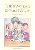 Louisa May Alcott - Little Women & Good Wives