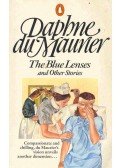 Daphne du Maurier - The Blue Lenses and Other Stories