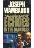 Wambaugh, Joseph - Echoes in the Darkness