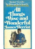 James Herriot - All Things Wise and Wonderful