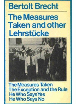 Brecht, Bertolt - The Measures Taken and Other Lehrstücke (The Measures Taken, The Exception and the Rule, He Who Says Yes, He Who Says No), null 1977 antikvár könyv