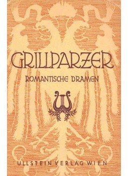 Grillparzer, Franz - Romantische Dramen (Die Ahnfrau; Der Traum, ein Leben; Weh dem, der lügt!; Libussa), null 1947 antikvár könyv