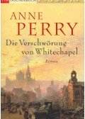 Perry, Anne - Die Verschwörung von Whitechapel (Eredeti cím: The Whitechapel Conspiracy)