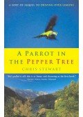 Stewart, Chris - A Parrot in the Pepper Tree