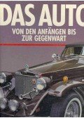 REYES, GARY - Das Auto: Von den Anfangen bis zur Gegenwart