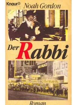 Noah Gordon - Der Rabbi Noah Gordon - Der Rabbi, München 1987 antikvár könyv