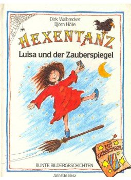 WALBRECKER, DIRK - HÖLLE, BJÖRN - Hexentanz - Luisa und der Zauberspiegel, null 1990 antikvár könyv