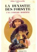 John Galsworthy - La dynastie des Forsyte