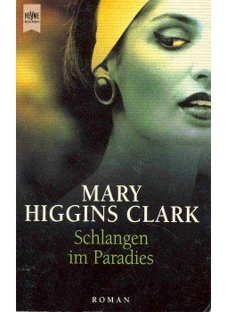 Mary Higgins Clark - Schlangen im Paradies Mary Higgins Clark - Schlangen im Paradies, null 200 antikvár könyv