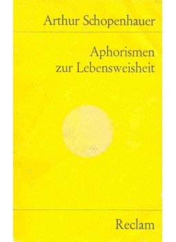 Schopenhauer, Arthur - Aphorismen zur Lebensweisheit Schopenhauer, Arthur - Aphorismen zur Lebensweisheit, null 1983 antikvár könyv