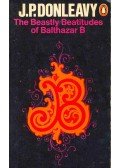 Donleavy, J. P. - The Beastly Beatitudes of Balthazar B