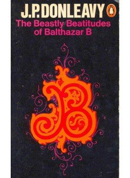 Donleavy, J. P. - The Beastly Beatitudes of Balthazar B, null 1972 antikvár könyv