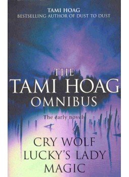 Hoag, Tami - The Tami Hoag Omnibus - The Early Novels (Cry Wolf, Lucky's Lady, Magic), null 2001 antikvár könyv