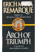 Erich Maria Remarque - Arch of Triumph