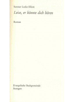 Elliott, Sumner Locke - Leise, er könnte dich hören, null 1965 antikvár könyv