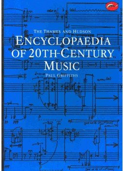 GRIFFITHS, PAUL - Encyclopaedia of 20th-Century Music, null 1986 antikvár könyv