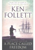 Ken Follett - A Place Called Freedom