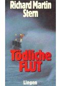 Stern, Richard Martin - Tödliche Flut
