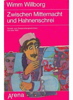 WILLBORG, WIMM - Zwischen Mitternacht und Hahnenschrei - Grusel und Gespenstergeschichten aus aller Welt, null 1973 antikvár könyv