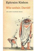 Ephraim Kishon - Wie unfair David!