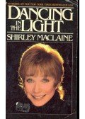 SHIRLEY MACLAINE - Dancing in the Light