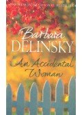 Barbara Delinsky - An Accidental Woman