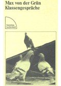 Grün, Max von der - Klassengesprache