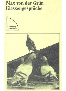 Grün, Max von der - Klassengesprache Grün, Max von der - Klassengesprache, null 1981 antikvár könyv