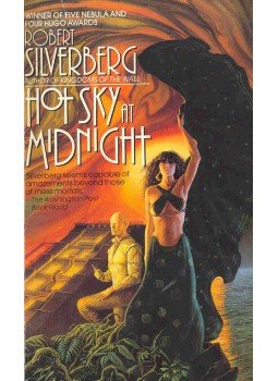 Robert Silverberg - Hot sky at midnight Robert Silverberg - Hot sky at midnight, null 1990 antikvár könyv