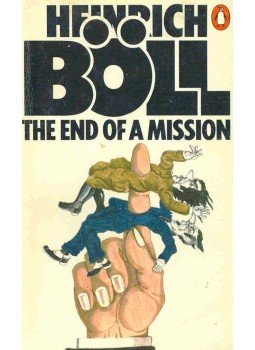 Heinrich Böll - The End of a Mission Heinrich Böll - The End of a Mission, null 1978 antikvár könyv