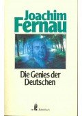 FERNAU, JOACHIM - Die Genies der Deutschen