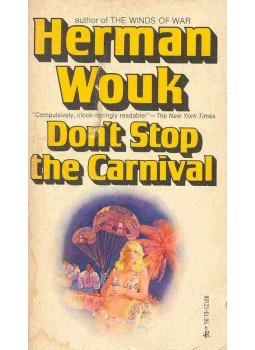 Herman Wouk - Don't Stop the Carnival Herman Wouk - Don't Stop the Carnival, null 1975 antikvár könyv
