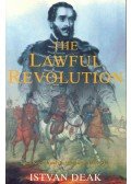 Deák István - The Lawful Revolution