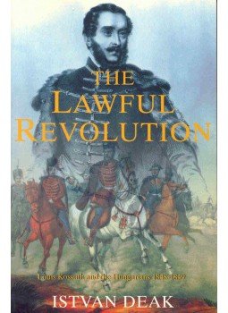 Deák István - The Lawful Revolution Deák István - The Lawful Revolution, null 2001 antikvár könyv