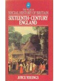 YOUINGS, JOYCE - Social History of Britain - Sixteenth-century England