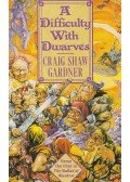 GARDNER, CRAIG SHAW - A Difficulty With Dwarves